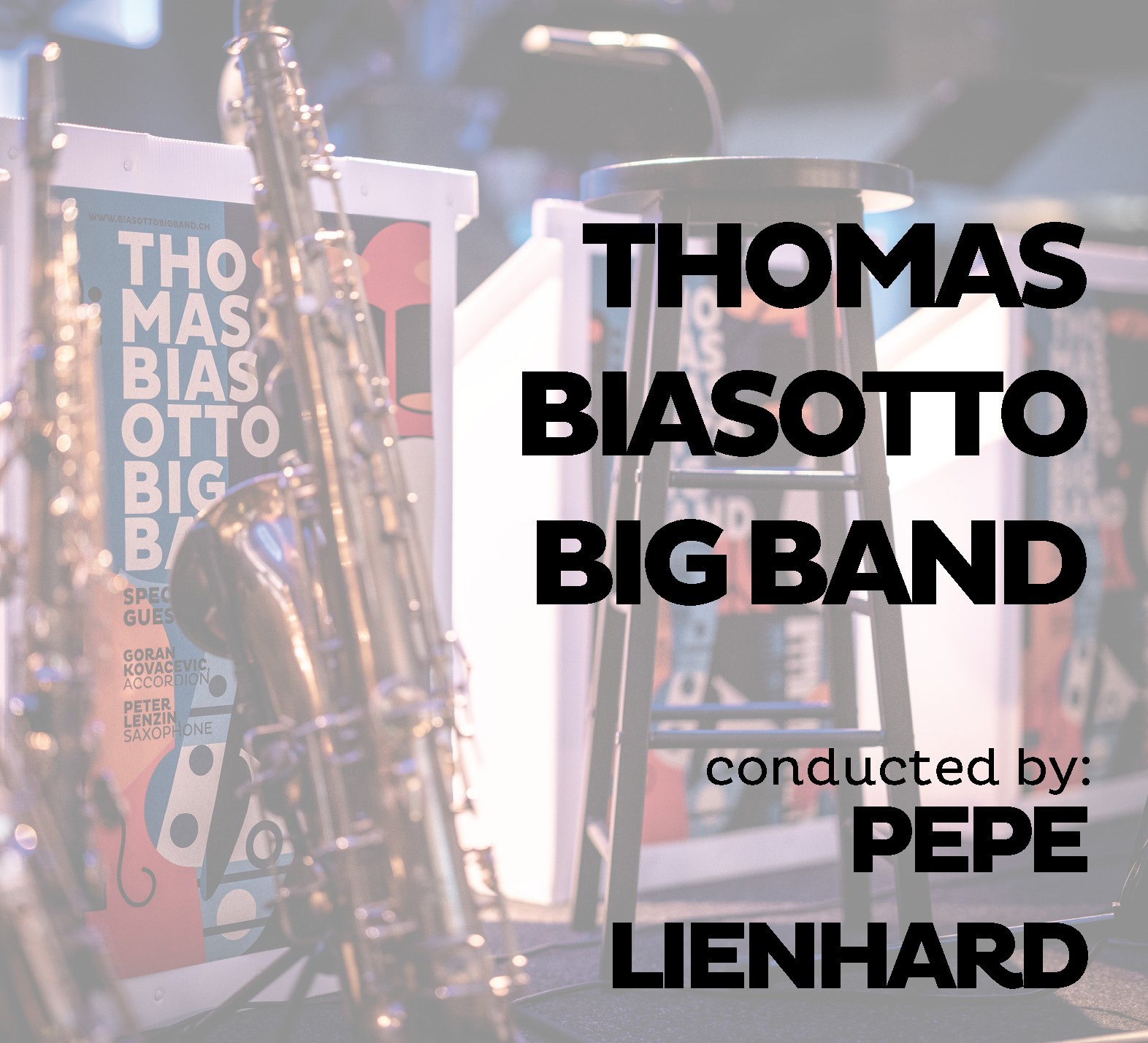 Säntis-Klangwerkstatt: Thomas Biasotto Big Band & Pepe Lienhard Säntis-Klangwerkstatt: Thomas Biasotto Big Band & Pepe Lienhard