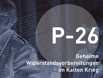 P-26 Geheime Widerstandsvorbereitungen im Kalten Krieg - 1