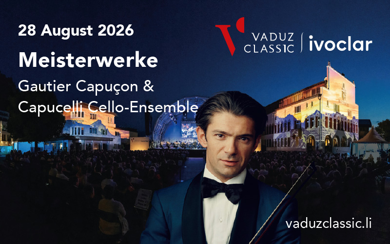 Festival Vaduz Classic «Meisterwerke» Gautier Capuçon & Ensemble Capucelli