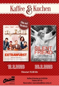 Kaffee & Kuchen, danach Drama "Silent Friend"