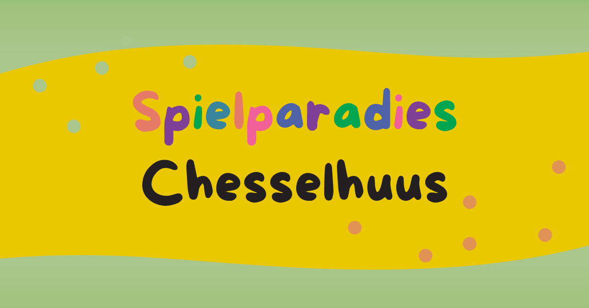 Spielparadies Chesselhuus
