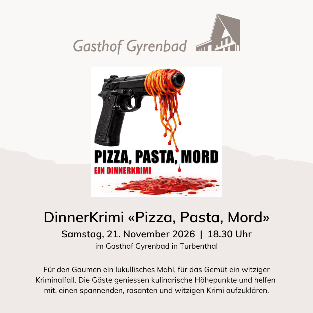 Pizza, Pasta, Mord - DinnerKrimi im Gasthof Gyrenbad