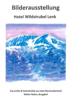 Bilderausstellung_Walter-Reber_Wildstrubel