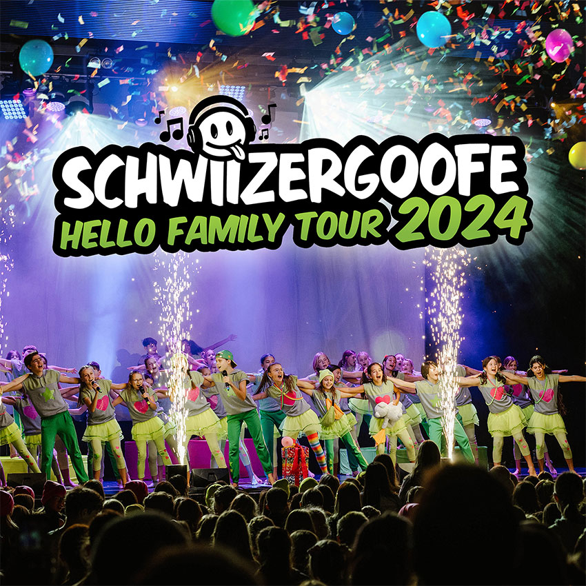 Schwiizergoofe - Hello Family Tour