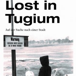 Publikation "Lost in Tugium - Auf der Suche nach einer Stadt"