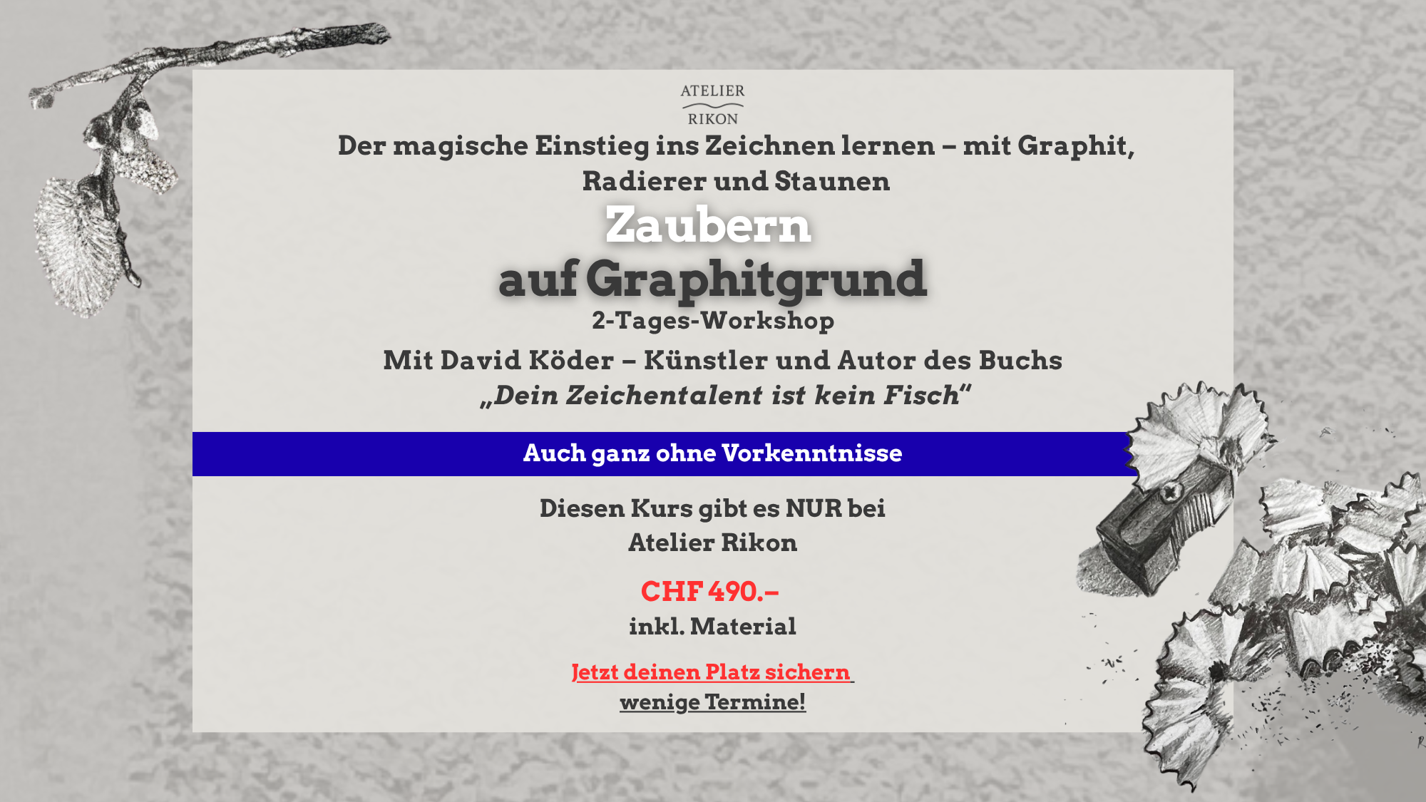 2-Tages-Workshop „Zaubern auf Graphitgrund“