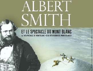 Albert Smith. Le spectacle du Mont-Blanc - 1