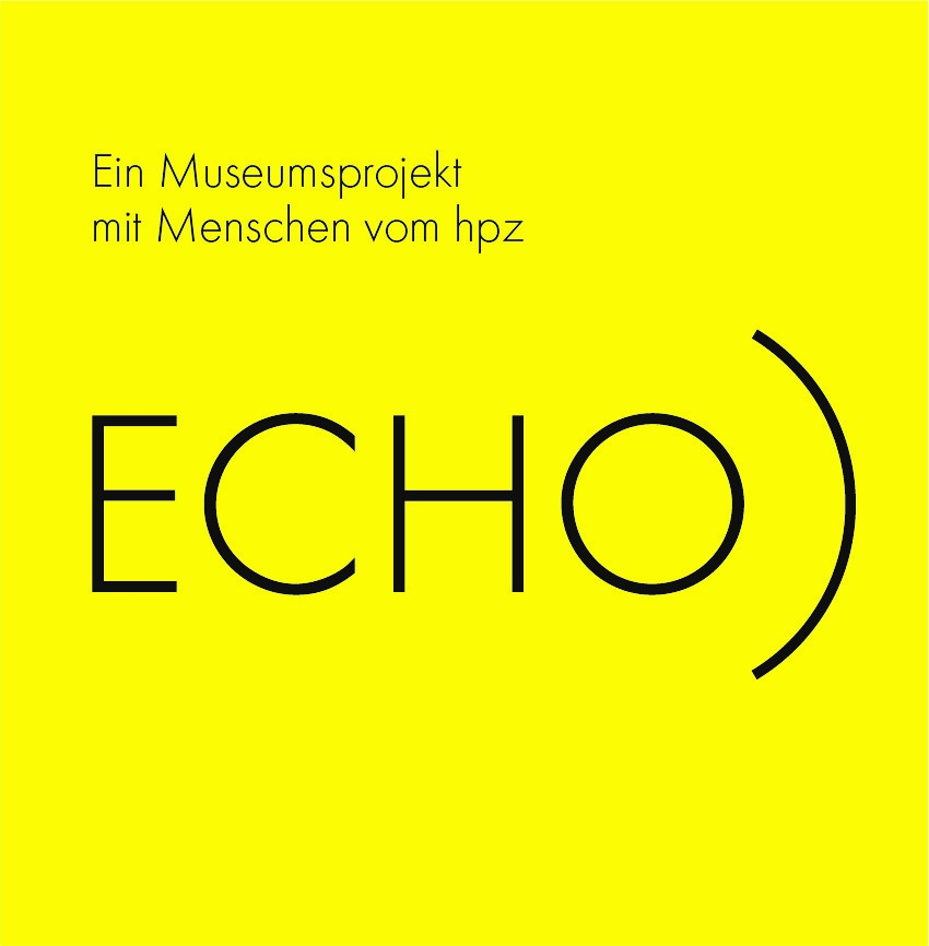 ECHO – Ein Museumsprojekt mit Menschen vom hpz
